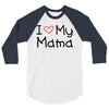 I Love My Mama 3/4 Sleeve Shirt