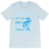 fishing isn't for everyone T-Shirt