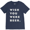 wish you were beer V-Neck Tee