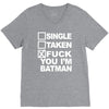 single taken i am batman funny V-Neck Tee