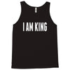 i am king Tank Top