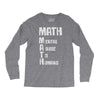 math mental abuse to humans Long Sleeve Shirts