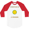 everyone is a winner 3/4 Sleeve Shirt