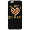 you have a pizza my heart iPhone 6/6s Case