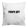 future girls Throw Pillow