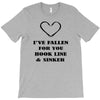 i've fallen for you hook line &amp; sinker T-Shirt