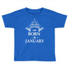 the best teachers are born in january Toddler T-shirt