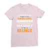I Never Dreamed I'd Grow Up To Be A Super Cool Grandfather Of Freaking Ladies Fitted T-Shirt