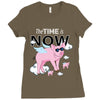 the time is now Ladies Fitted T-Shirt
