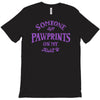 someone left paw prints on my heart T-Shirt