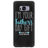I'm Your Father's Day Gift Mom Says You're Welcome Boy Samsung Galaxy S8 Plus