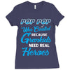 Pop-pop Was Created because Grankids Need Real Heroes Ladies Fitted T-Shirt