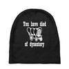 you have died of dysentery Baby Beanies