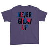 never grow up (2) Youth Tee