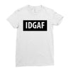 idgaf Dua Lipa Ladies Fitted T-Shirt