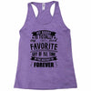 My Daddy Is Totally My Most Favorite Guy of All Time in the History of Racerback Tank