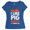 i like pig butts and i cannot lie Women's Triblend Scoop T-shirt