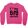 I Love My Big Brother Crewneck Sweatshirt