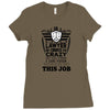 I am A Lawyer Of Course I am Crazy Do You Think A Sane Person  Would D Ladies Fitted T-Shirt