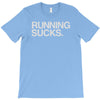 running sucks   humor exercise running gym marathon runner workout tee T-Shirt
