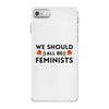 We Sould All Be Feminists iPhone 7 Case