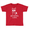 no drama llama Toddler T-shirt