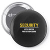 security little sister protection squad Pin-back button