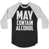 may contain alcohol (2) 3/4 Sleeve Shirt