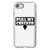 pull my cracker iPhone 8