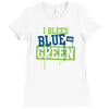 i bleed blue and green Ladies Fitted T-Shirt