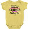 i never dreamed i'd grow up to be a super cute libra but here i am kil Baby Bodysuit