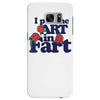 i put the art in fart Samsung Galaxy S7 Edge