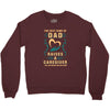 The Best Kind of Dad Raises a Caregiver Yes, She Bought Me This Shirt Crewneck Sweatshirt
