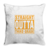 straight outta third grade Throw Pillow