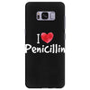 I love Penicillin Samsung Galaxy S8 Plus