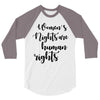 women's rights are human rights 3/4 Sleeve Shirt