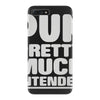 pun pretty much intended iPhone 7 Plus Case