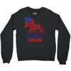 I Have an American Dream Crewneck Sweatshirt