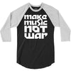 make music not war 3/4 Sleeve Shirt