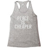 peace is cheaper awesome (2) Racerback Tank