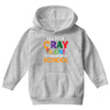 Get Your Cray On It's Last Day Of School Youth Hoodie