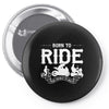 born to ride funny Pin-back button