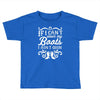 if i can't wear my boots i ain't goin' Toddler T-shirt