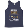 may girl is a perfect combination of princess and warrior Tank Top