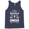 I Am One Blessed Uncle Tank Top