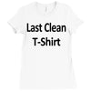 last clean t shirt funny humor college vintage s 3xl Ladies Fitted T-Shirt