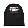 nerdy shirt Baby Beanies