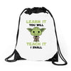 Learn it You Will Teach it i Shall Drawstring Bags
