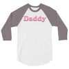 Daddy 3/4 Sleeve Shirt
