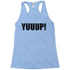 yuup humour Racerback Tank